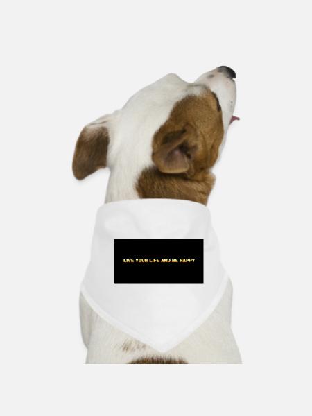 Lebe dein Leben – Glücklich sein - Hunde-Bandana - Weiß - Vorne