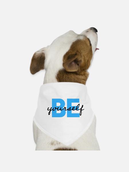 Sois toi-même, motivation en disant Chemise - Bandana pour chien - blanc - Devant