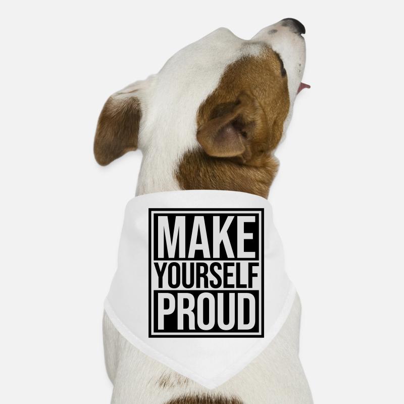 make yourself proud Zitat Hunde-Bandana