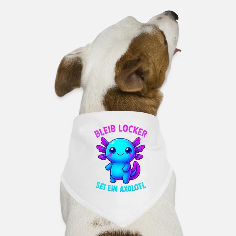 Bleib locker sei ein Axolotl | Neon Spruch Design Hunde-Bandana