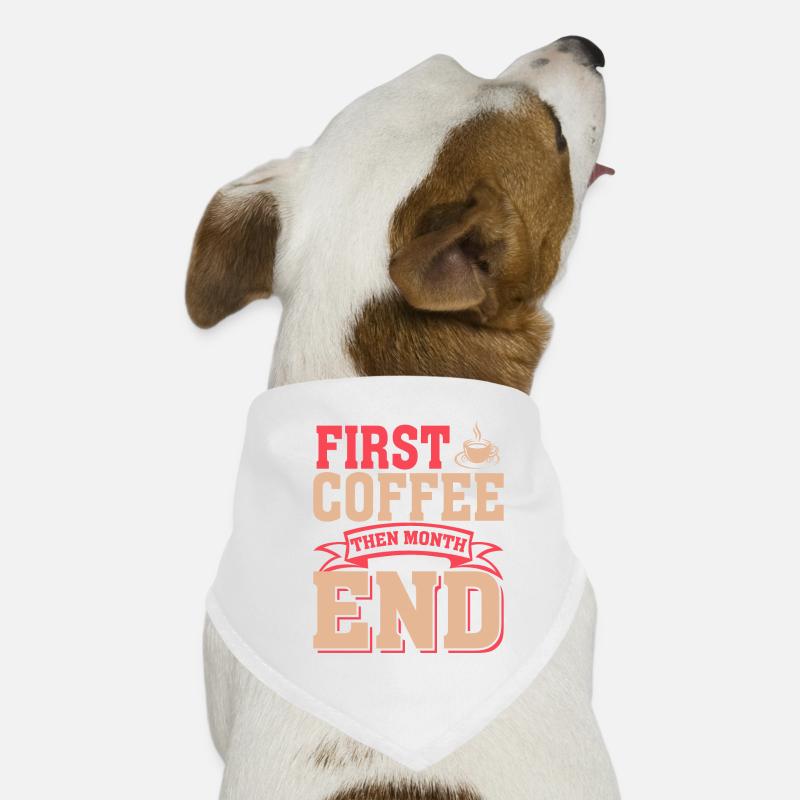 Premier café, puis fin de mois Bandana pour chien