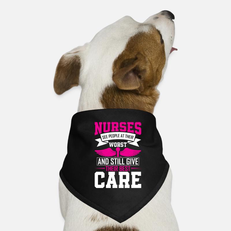 Nurses see people at their worst and still give th Dog Bandana