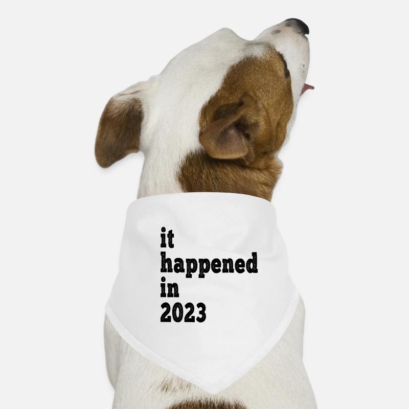 It happened in 2023 - anniversary, event, birth Dog Bandana