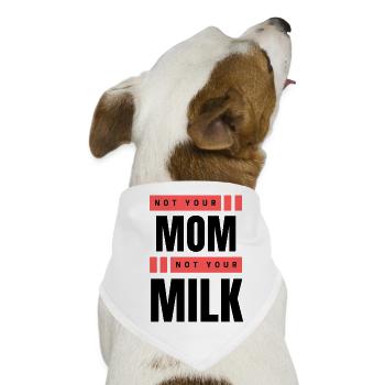 Not Your Mum Not Your Milk - Hunde-Bandana - Weiß - Vorne