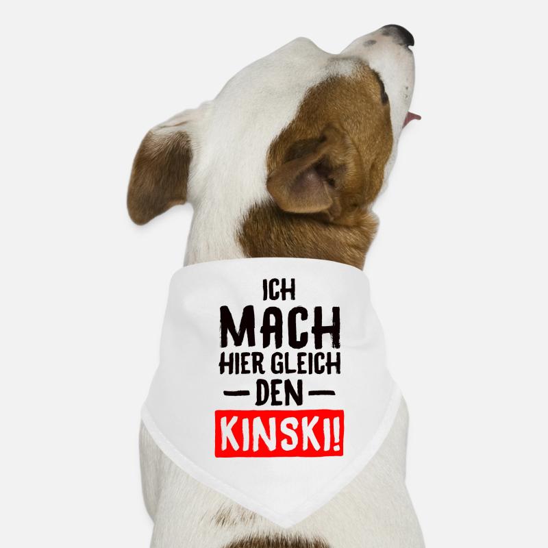 SPRUCH, ICH MACH HIER GLEICH DEN KINSKI! Hunde-Bandana
