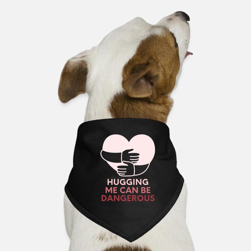 Hugging me can be dangerous Dog Bandana