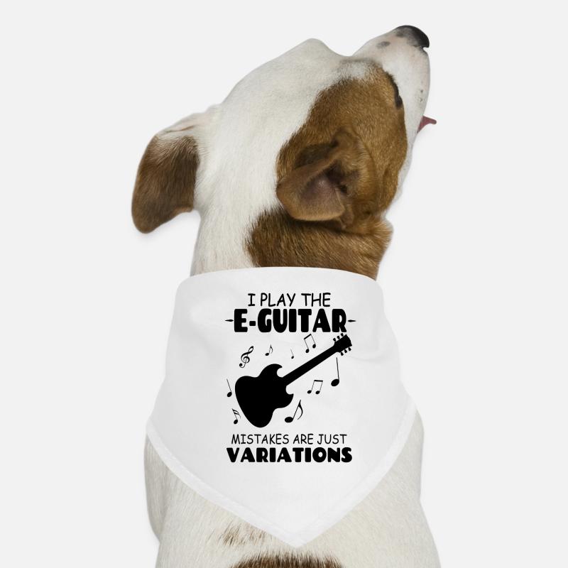 I_PlayThe_E Guitar_Mistakes_Are_Just_Variations - Dog Bandana - white