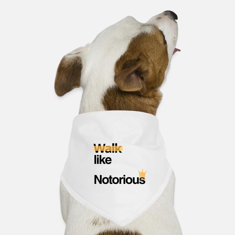 Walk like Notorious - Hunde-Bandana - Weiß
