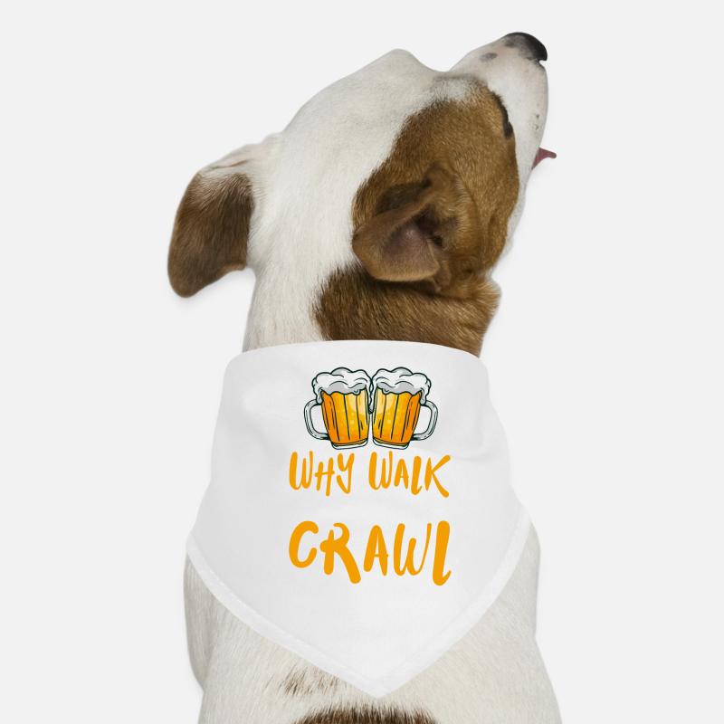 why walk when you can crawl Design for a Hunde-Bandana