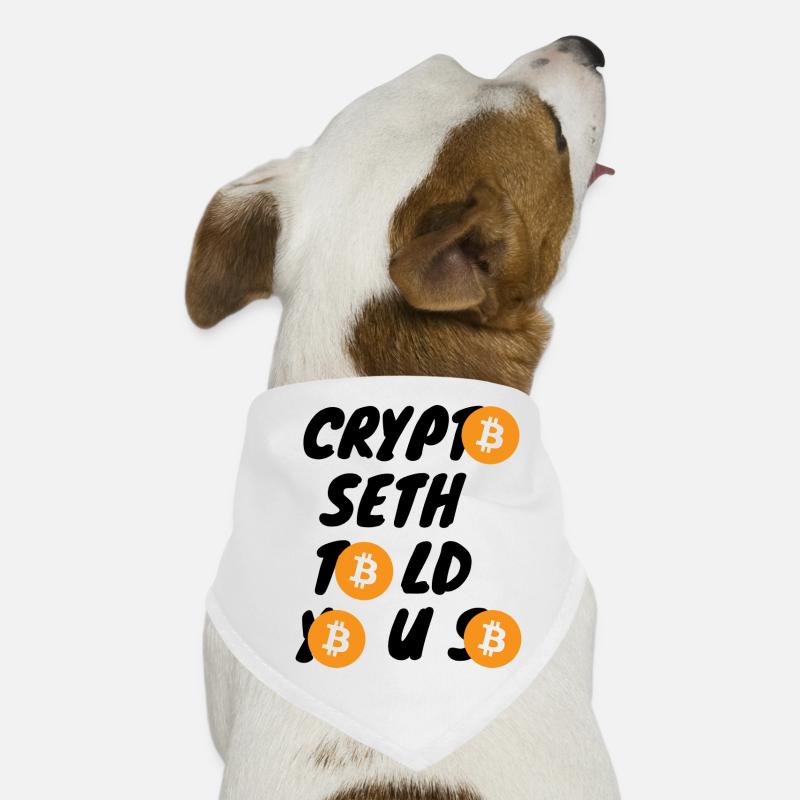 Krypto Crypto Seth told you so BTC Bitcoin Dog Bandana