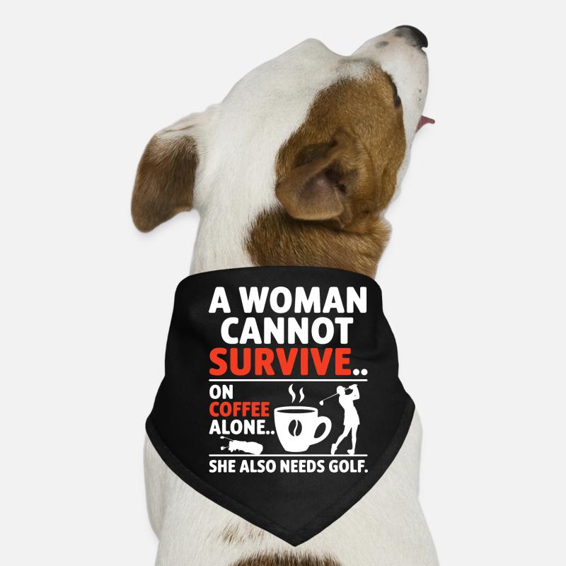 a woman cannot survive on coffee alone Bandana pour chien