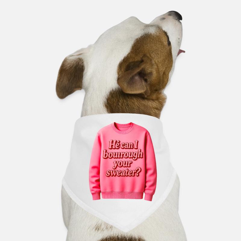 Er kann mir deinen Pullover ausleihen Hunde-Bandana