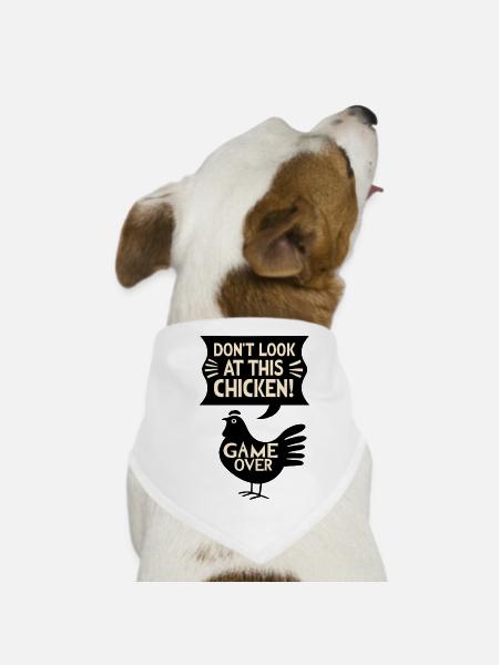 Dont look at this chicken Witziges Game - Dog Bandana - white - Front