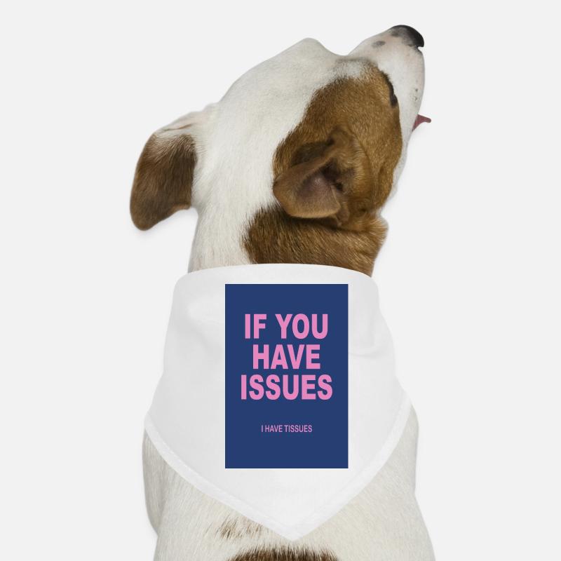 Si vous avez des problèmes – Affiche d’humour typographique Bandana pour chien