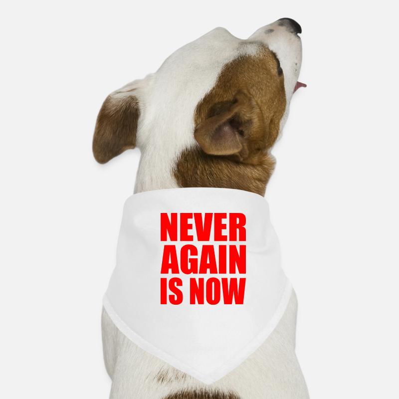 Never again is now - Hunde-Bandana - Weiß
