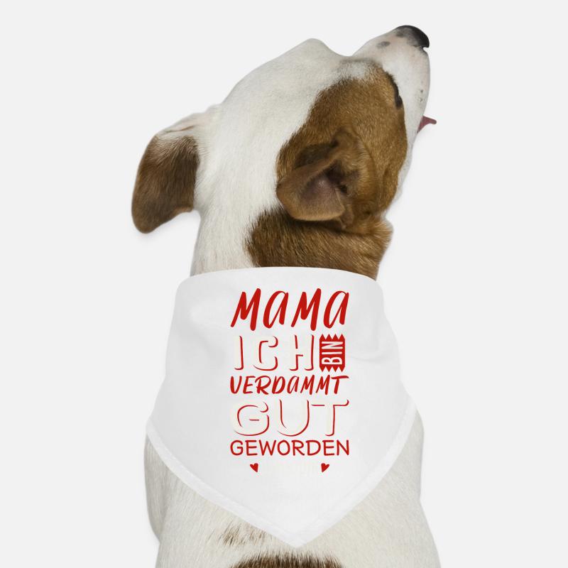 Mama Ich Bin verdammt gut geworden / Muttertag Hunde-Bandana