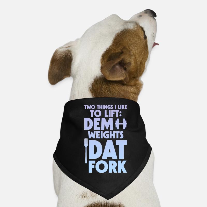 Deux choses que j’aime soulever, les poids, la fourche 4 Bandana pour chien