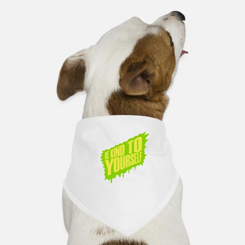 be kind to yourself Dog Bandana