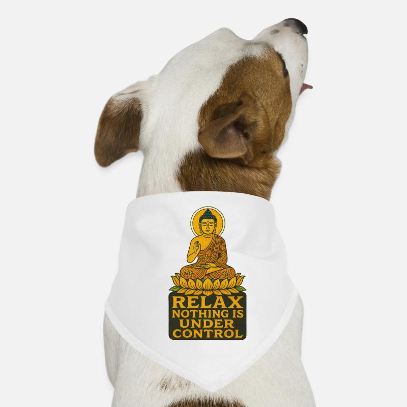 Relax nothing is in control Dog Bandana