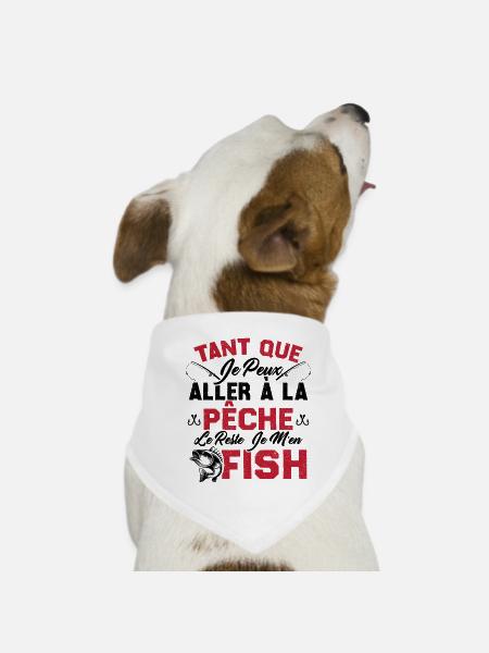 Si Je Peux Aller À La Pêche Le Reste Je M'en Fish - Bandana pour chien - blanc - Devant