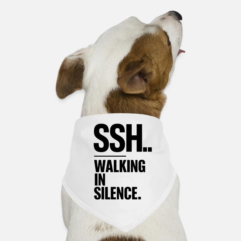 SSH.. Quiet walking, walking in silence Dog Bandana
