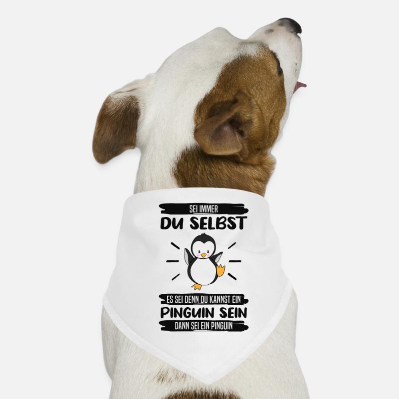 Pinguin Sei Immer Du Selbst Spruch Geschenk Hunde-Bandana