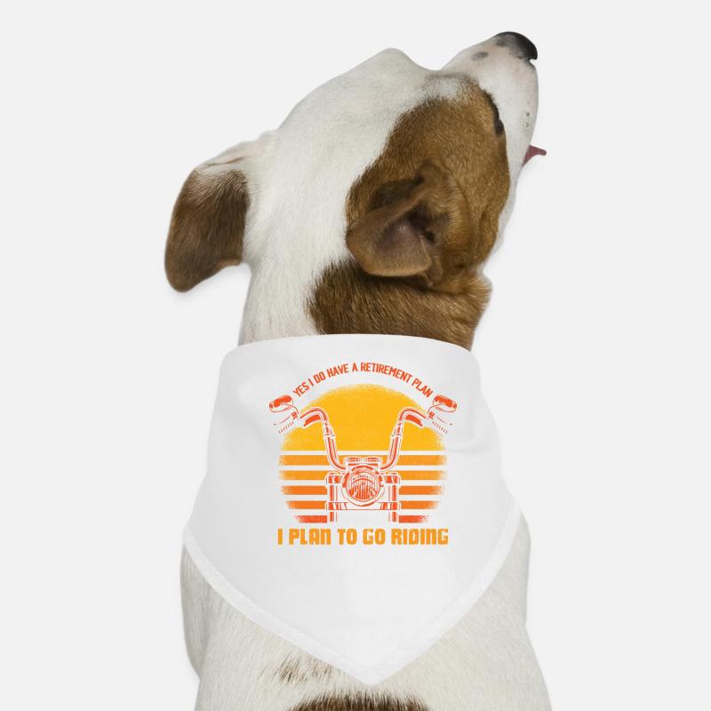 Oui, j’ai un plan de retraite J’ai l’intention d’aller Ridin Bandana pour chien