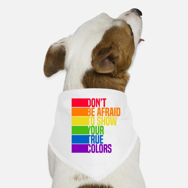 Dont Be Afraid To Show Your True Colors Bisexual T Hunde-Bandana