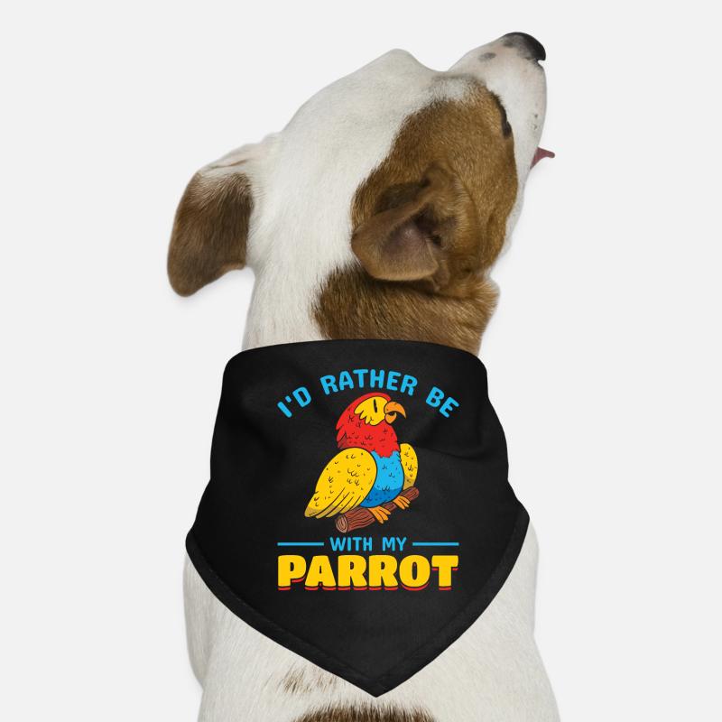 Parrot Bird Lover - Je préfère être avec mon Bandana pour chien