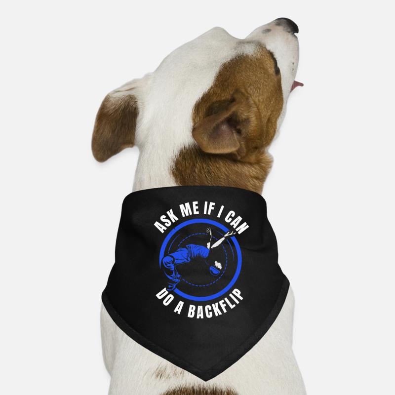 Ask me if I can do a backflip Dog Bandana
