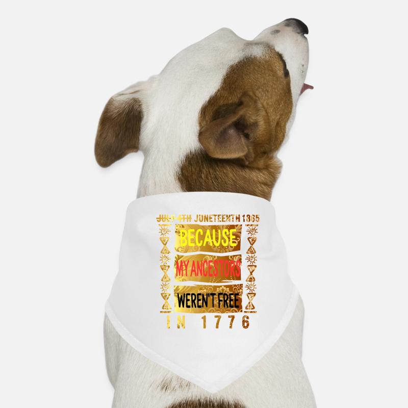 Juneteenth Day Mes ancêtres n’étaient pas libres en 1776 Bandana pour chien