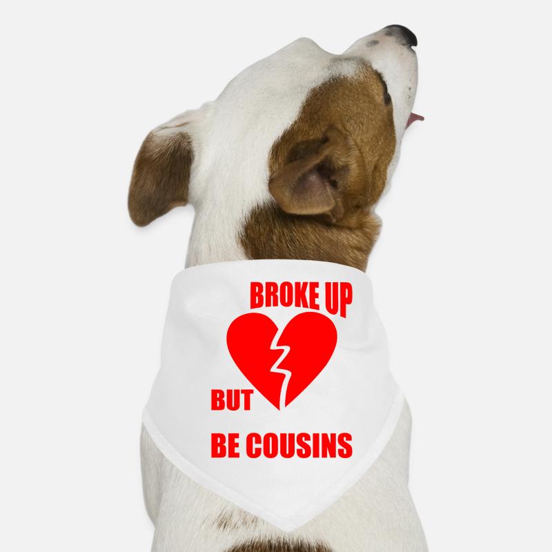 We Broke Up He Said We Could Still Be Cousins 18 Dog Bandana