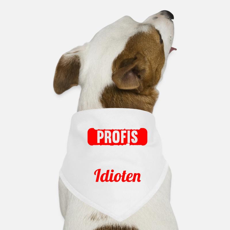 Einmal mit Profis war gestern einmal ohne Idioten Hunde-Bandana