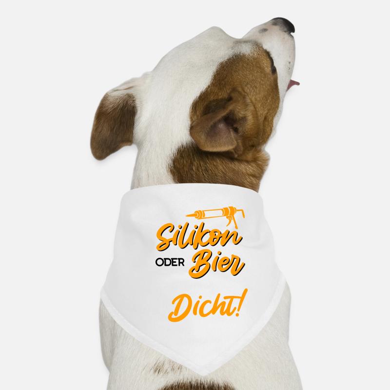 Egal ob Silikon oder Bier Hauptsache Dicht Männer Hunde-Bandana