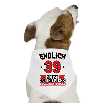 39. Geburtstag Jetzt nur noch erwachsen werden - Hunde-Bandana - Weiß - Vorne