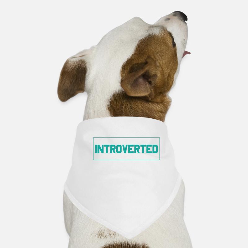 Introverted Sarcasm Shy Introverts Dog Bandana