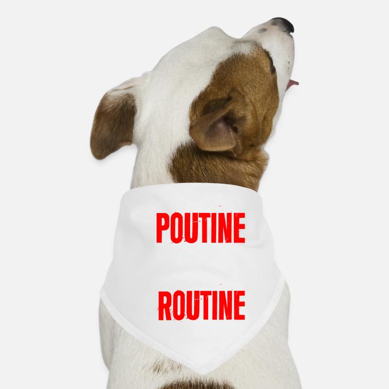 La poutine est ma routine 2 Bandana pour chien