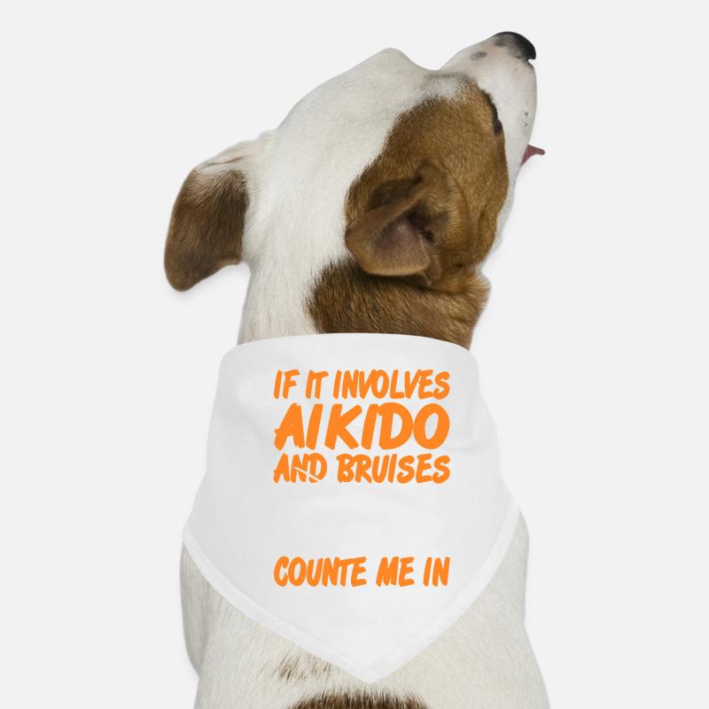 S’il s’agit d’Aïkido et d’ecchymoses, comptez-moi dans Bandana pour chien