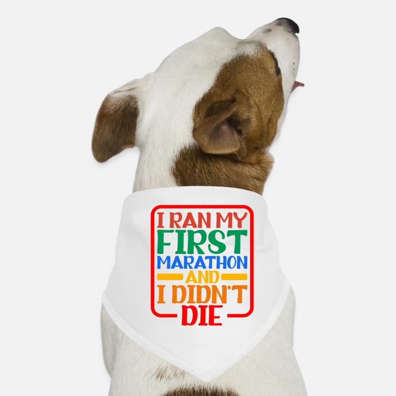 J’ai couru mon premier marathon et je ne suis pas mort 2 Bandana pour chien