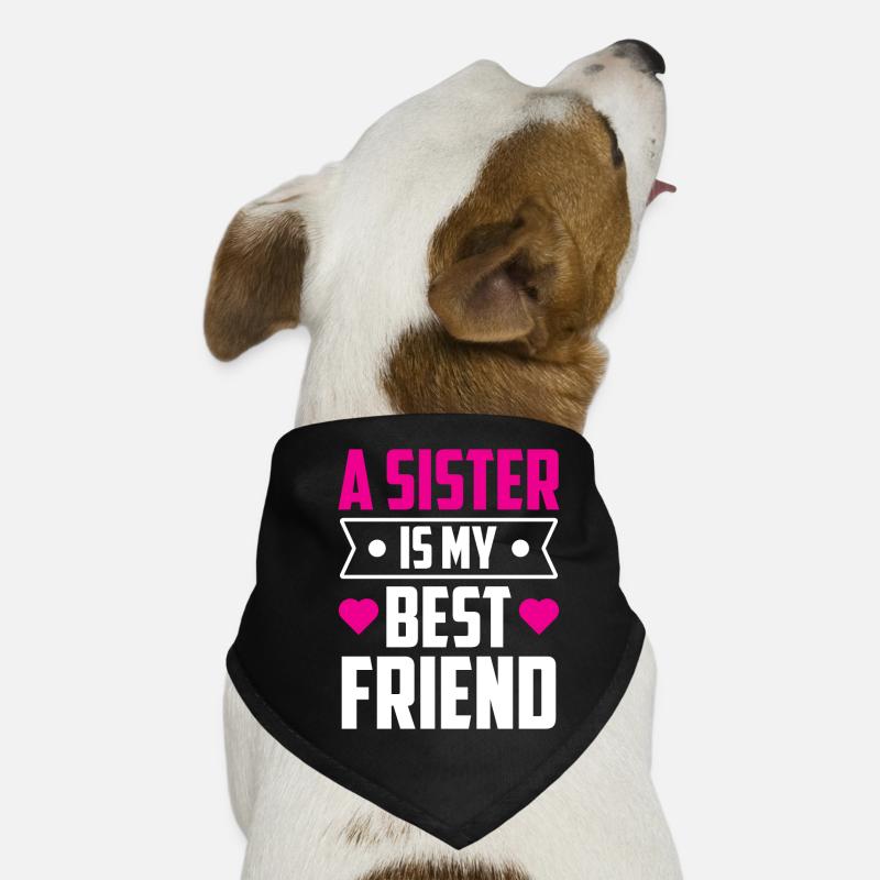 A sister is my best friend sisters Dog Bandana