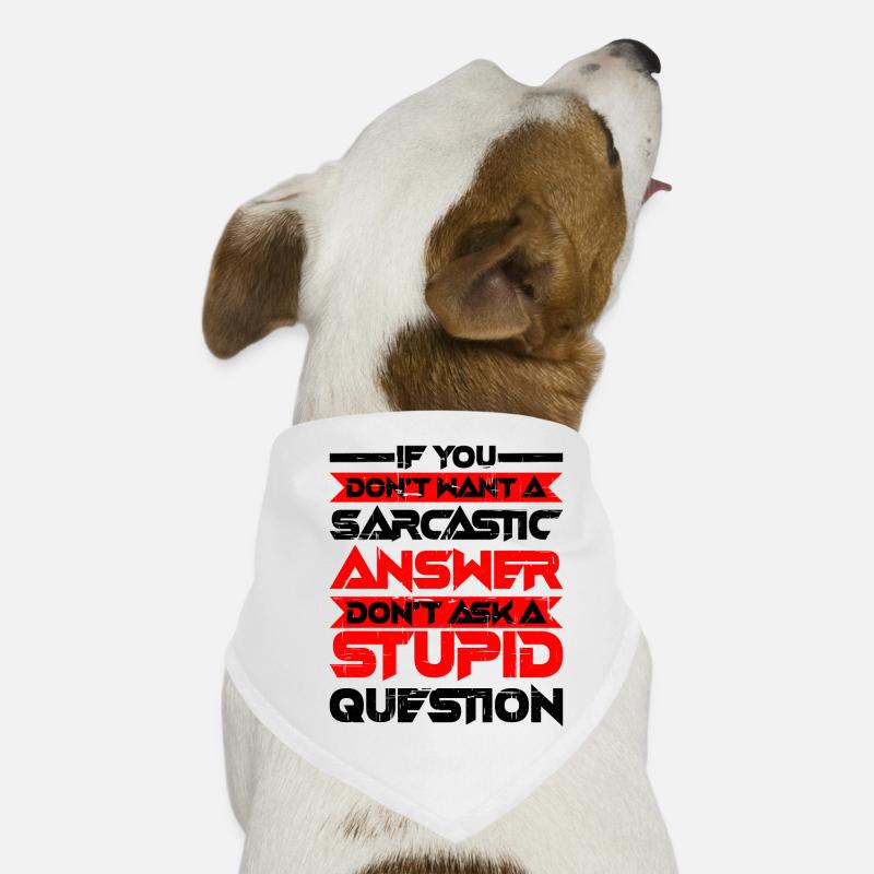 Si vous ne voulez pas d’une réponse sarcastique 5 Bandana pour chien