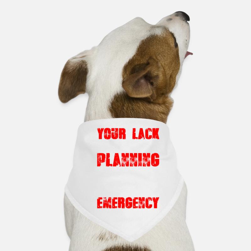 Votre manque de planification n’est pas mon urgence 9 Bandana pour chien