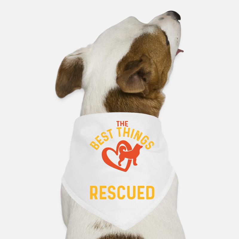 The best things in life are saved Dog Bandana
