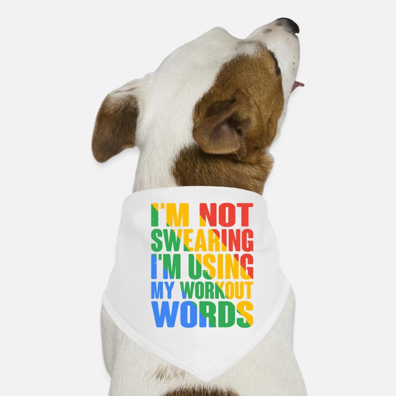 I'm Not Swearing I'm Using My Workout Words 6 Hunde-Bandana