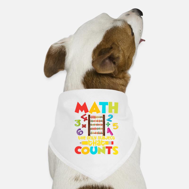 Math Is The Only Subject That Counts Education Mat Hunde-Bandana
