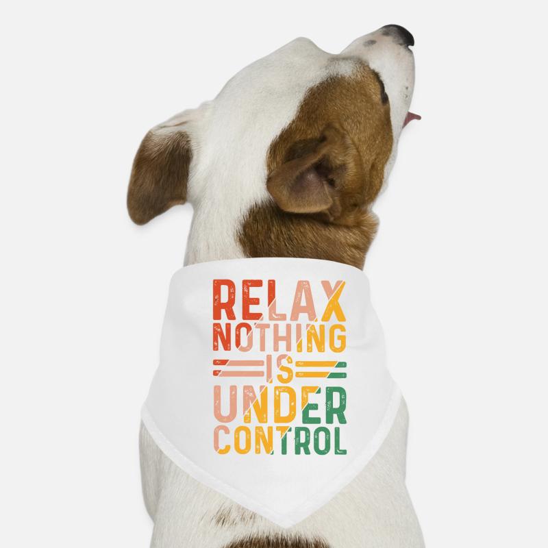 Relax, Nothing Is Under Control 24 Hunde-Bandana