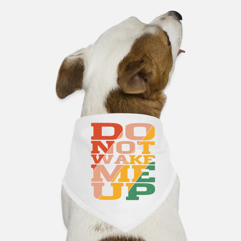 Ne me réveillez pas 5 Bandana pour chien