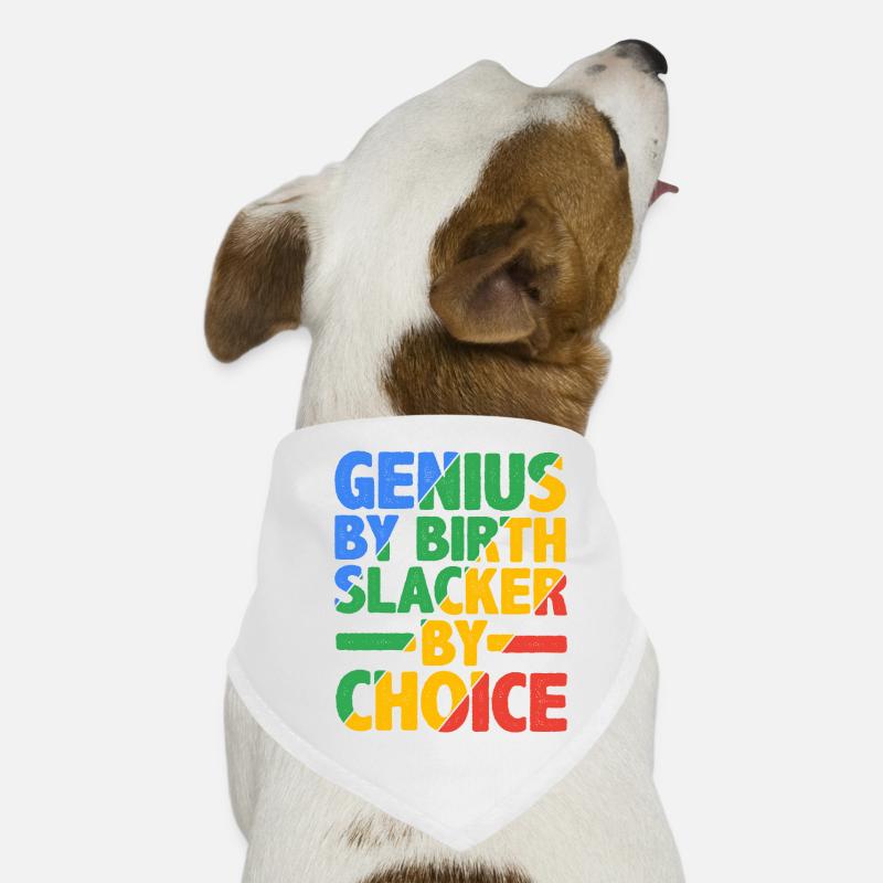 Genius By Birth Slacker By Choice 17 Hunde-Bandana