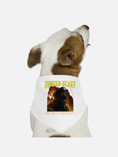 Bunker Gear? More Like My Superhero Outfit - Dog Bandana - white - Front