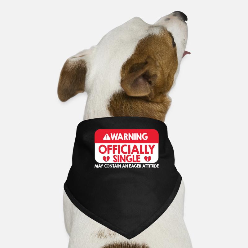 Warning Officially Single Eager Attitude Dog Bandana